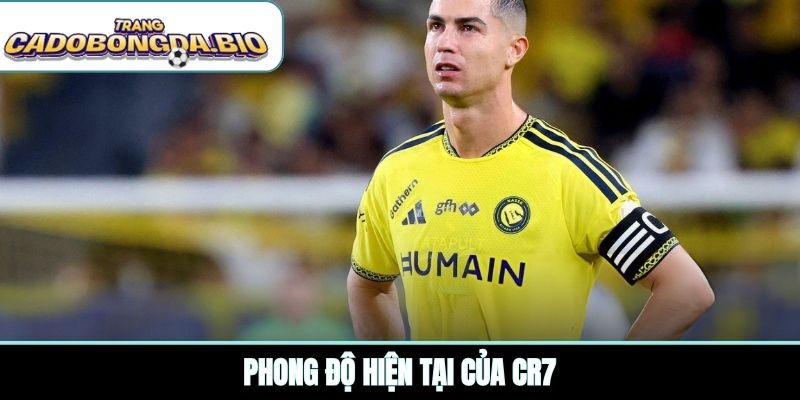 Phong độ hiện tại của CR7